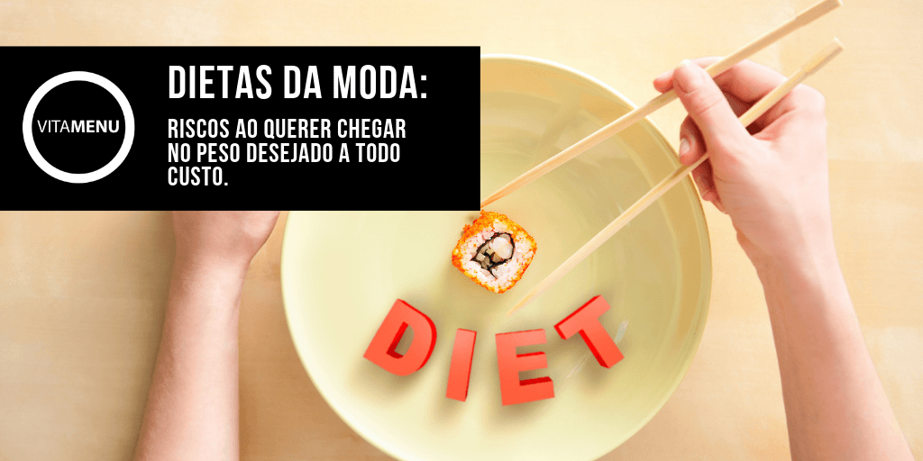 Dietas da moda e as consequencias