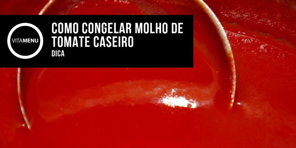 Congelar Molho Tomate Caseiro